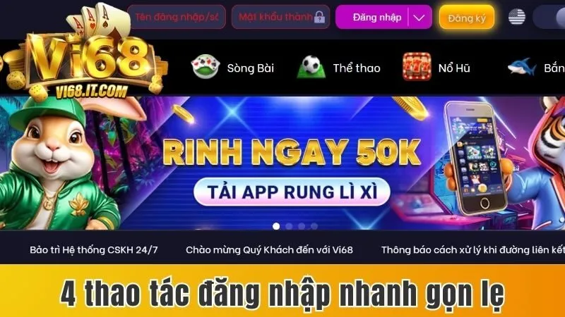 thao tác đăng nhập tài khoản Vi68 nhanh gọn lẹ