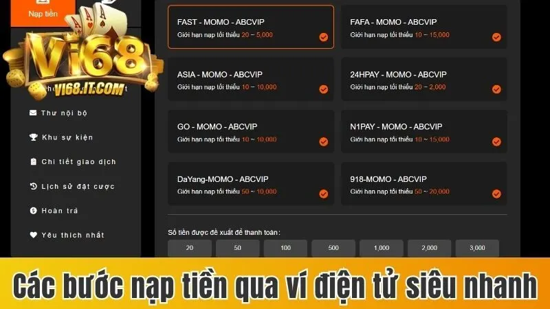 Hướng Dẫn Nạp Tiền Vi68 Chuẩn Chỉnh Và Nhanh Chóng Nhất 2 Các bước nạp tiền qua ví điện tử siêu nhanh