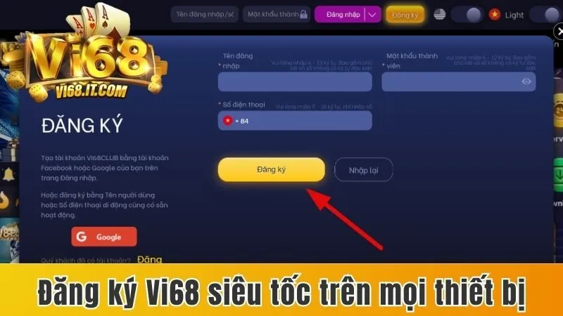 Đăng Ký Vi68 - Cách Tạo Tài Khoản Nhanh Gọn Trong 2 Phút 2 Cách đăng ký Vi68 siêu tốc trên mọi thiết bị