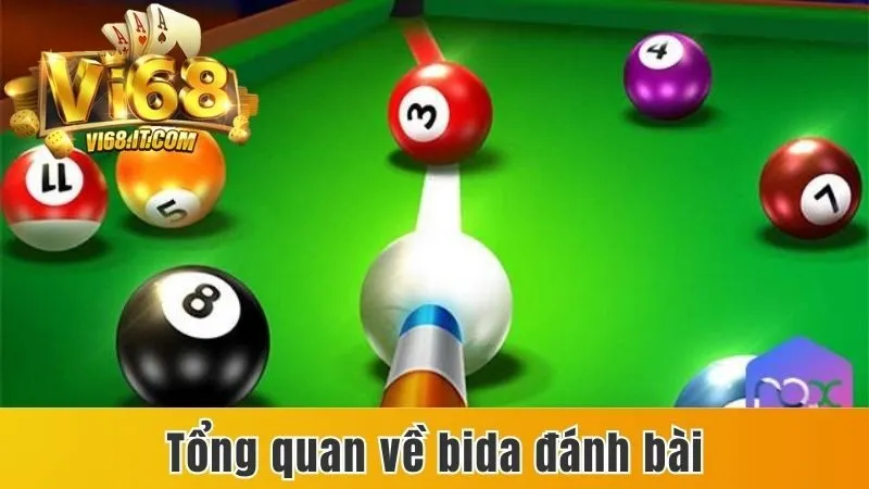 Tổng quan về bida đánh bài