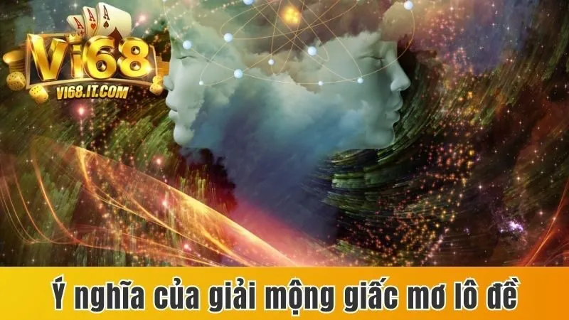 Giải Mộng Giấc Mơ Lô Đề - Dự Đoán Đúng Con Số May Mắn 2 Ý nghĩa và nguồn gốc của giải mộng giấc mơ lô đề